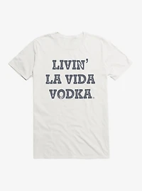La Vida Vodka T-Shirt