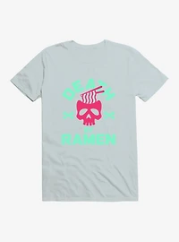 Death By Ramen T-Shirt