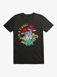 I'm A Fungi Mushroom T-Shirt