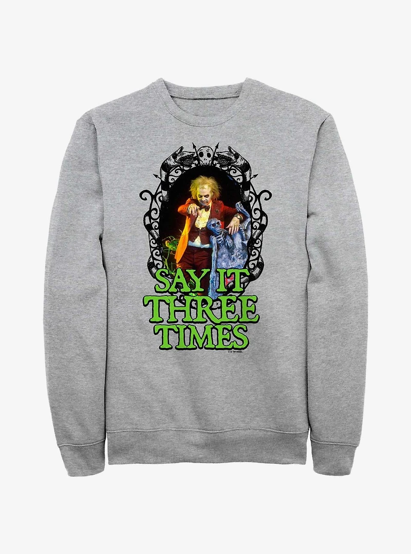 Beetlejuice Say It Three Times Sweatshirt