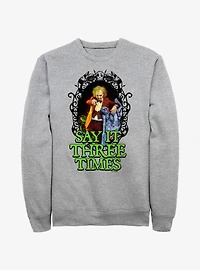 Beetlejuice Say It Three Times Sweatshirt