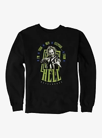 Beetlejuice Stepdad From Hell Sweatshirt