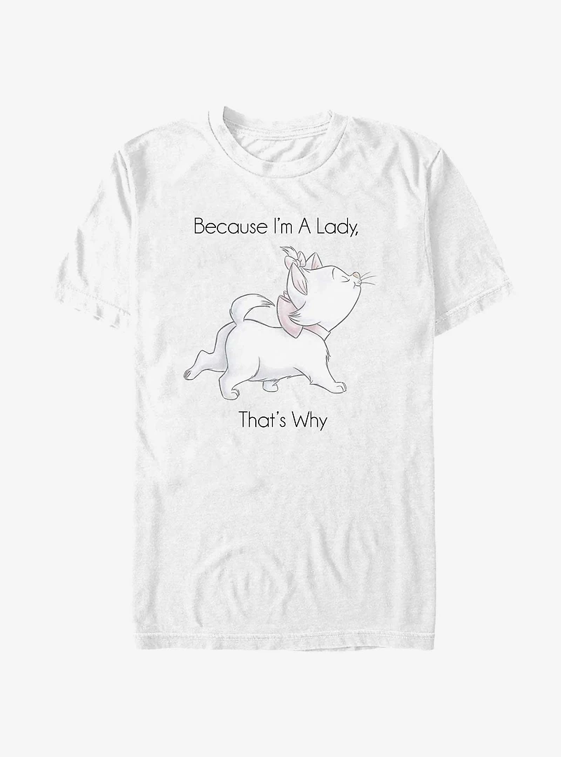 Disney The Aristocats Because Im A Lady Thats Why T-Shirt