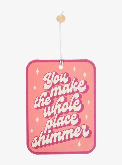 You Make the Whole Place Shimmer Air Freshener Set