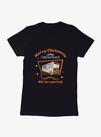 Christmas Vacation Sh!*tr Was Full Womens T-Shirt