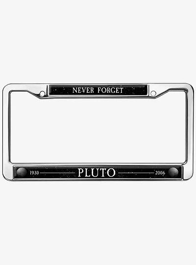 Never Forget Pluto Metal License Plate Frame
