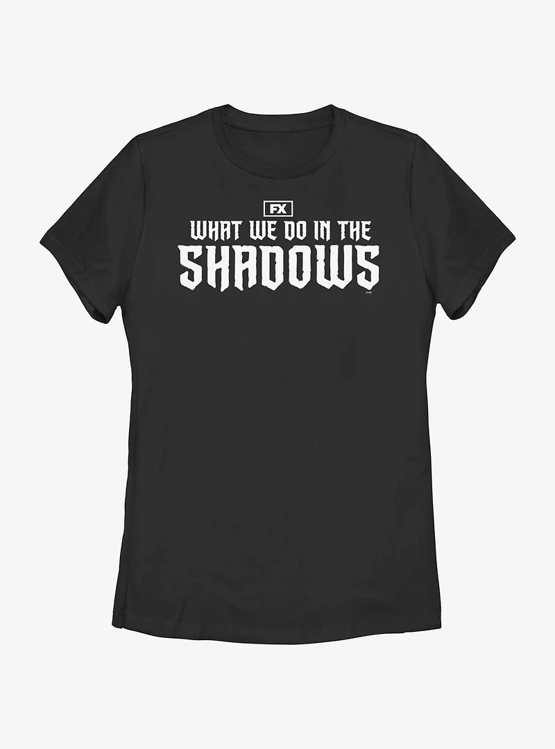 What We Do The Shadows Logo Womens T-Shirt