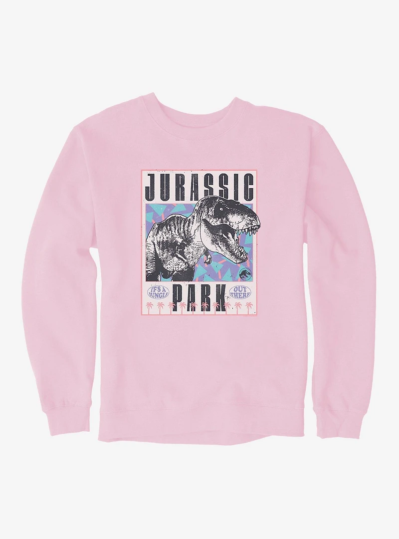 Jurassic Park It's A Jungle Out Here Sweatshirt