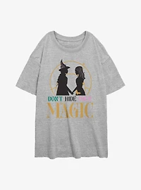 Wicked Don't Hide Your Magic Womens Oversized T-Shirt