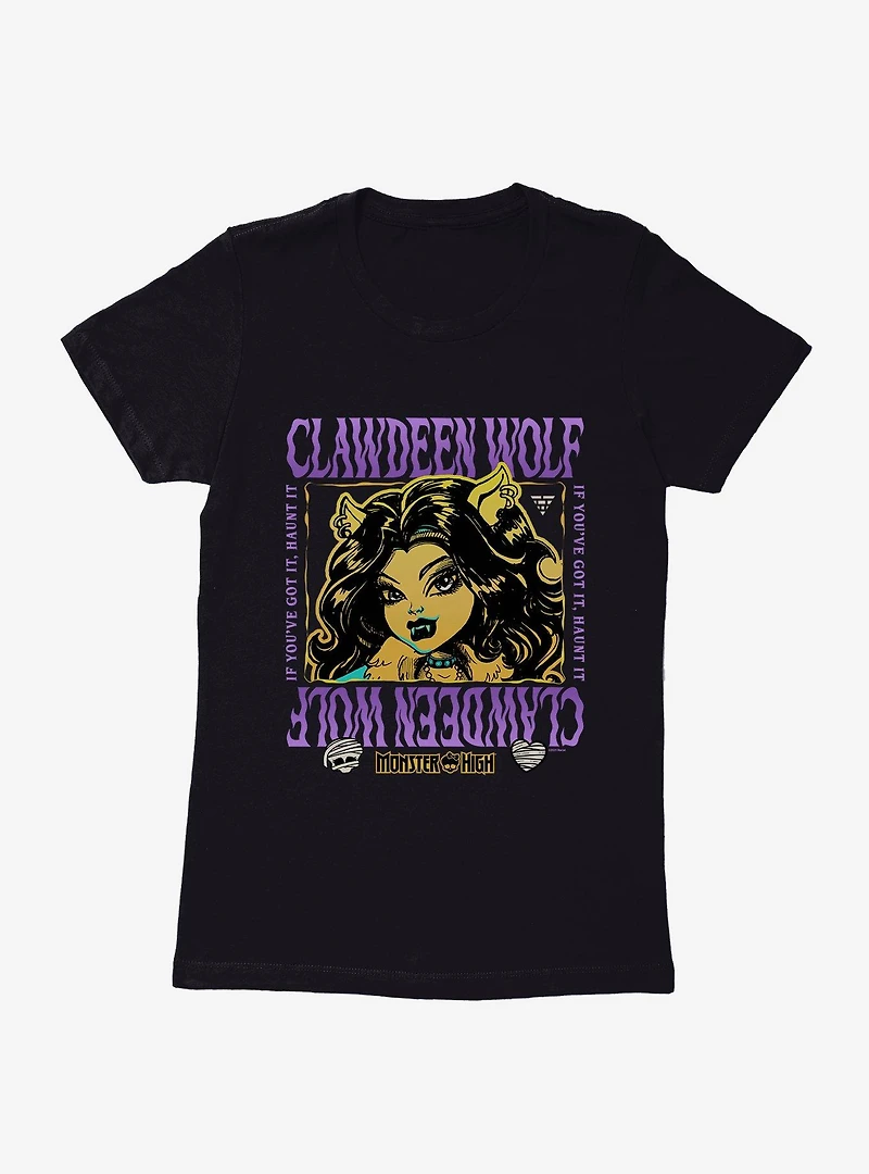 Monster High If You've Got It Haunt Clawdeen Womens T-Shirt