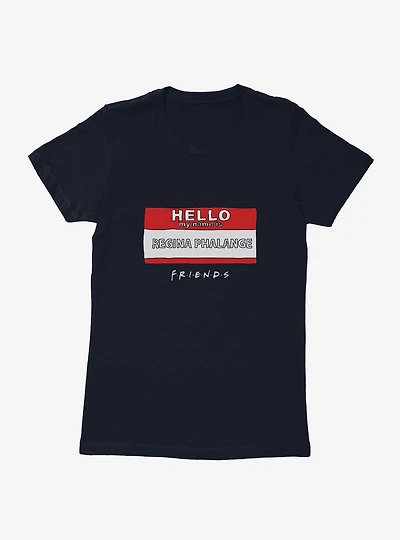 Friends My Name Is Regina Phalange Womens T-Shirt
