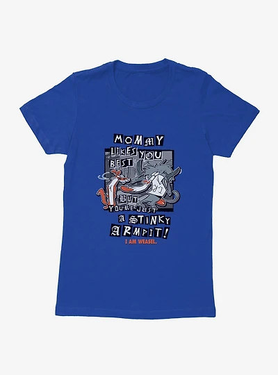 I Am Weasel Stinky Armpit Womens T-Shirt