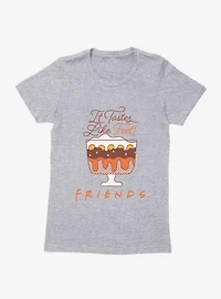 Friends Trifle Tastes Like Feet Womens T-Shirt