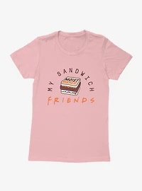Friends My Sandwich Womens T-Shirt