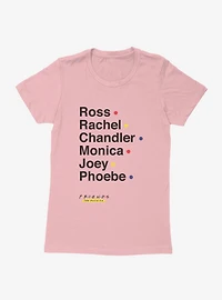 Friends Character Names List Womens T-Shirt