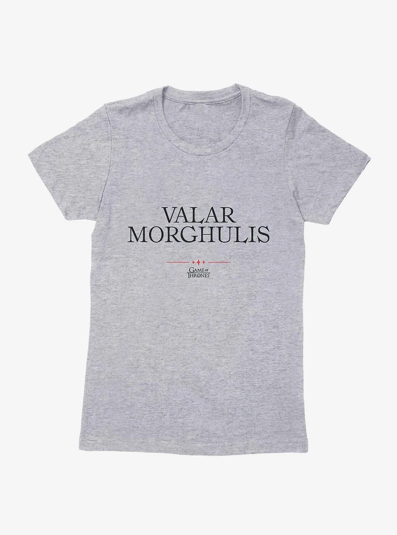 Game Of Thrones Quote Valar Morghulis Womens T-Shirt
