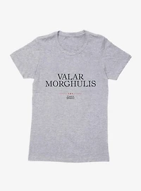 Game Of Thrones Quote Valar Morghulis Womens T-Shirt