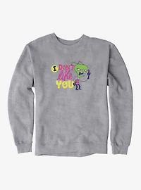 Invader Zim I Don't Like You Sweatshirt