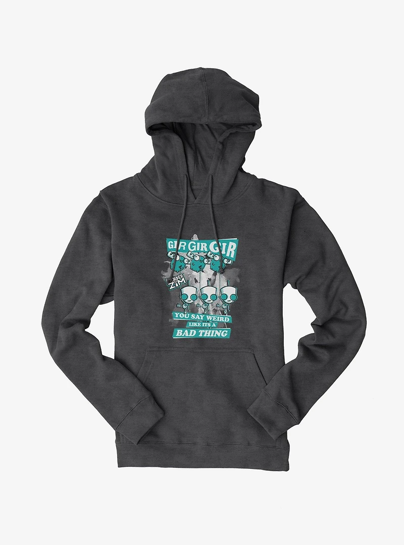 Invader Zim Weird Like It's A Bad Thing Hoodie