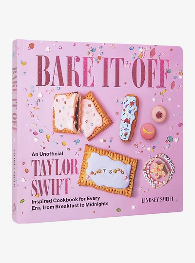 Bake It Off Unofficial Taylor Swift Inspired Cookbook