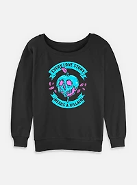 Disney Snow White and the Seven Dwarfs Everey Love Story Needs A Villain Womens Slouchy Sweatshirt