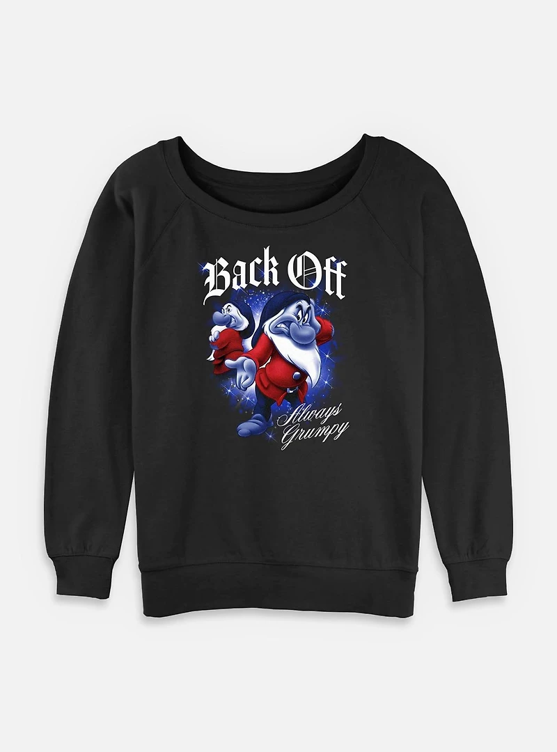 Disney Snow White and the Seven Dwarfs Back Off Always Grumpy Womens Slouchy Sweatshirt