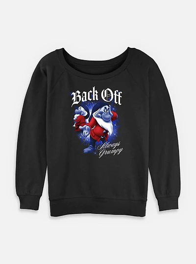 Disney Snow White and the Seven Dwarfs Back Off Always Grumpy Womens Slouchy Sweatshirt