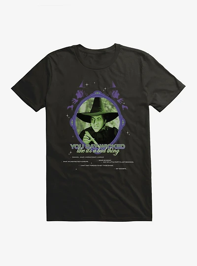 The Wizard Of Oz You Say Wicked Like It's A Bad Thing T-Shirt