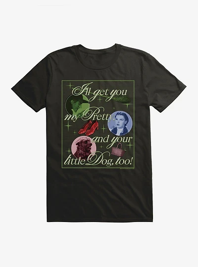 The Wizard Of Oz I'll Get You My Pretty T-Shirt