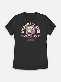 A Minecraft Movie We Humbly Seek Gold Womens T-Shirt