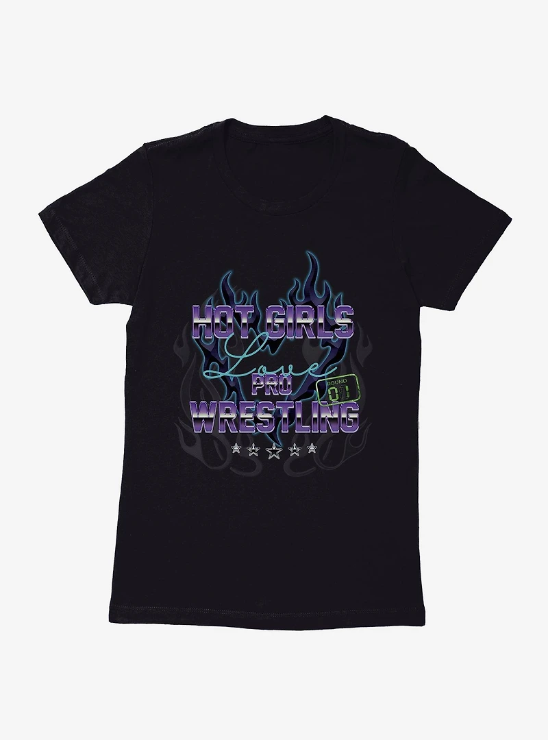 Hot Girls Love Pro Wrestling Womens T-Shirt
