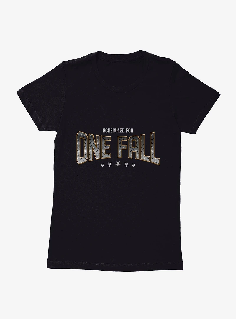 Scheduled For One Fall Womens T-Shirt