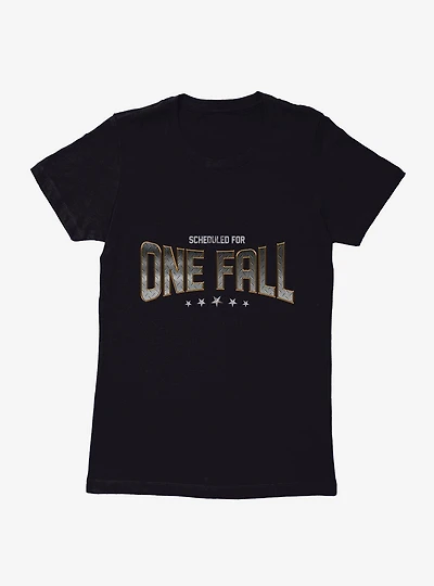 Scheduled For One Fall Womens T-Shirt