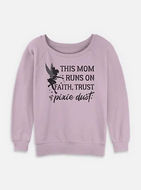 Disney Tinker Bell Runs On Faith Trust Pixie Dust Womens Slouchy Sweatshirt