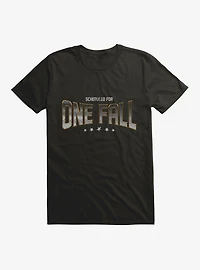 Scheduled For One Fall T-Shirt