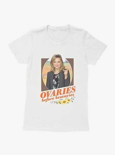 Parks And Recreation Ovaries Before Brovaries Womens T-Shirt