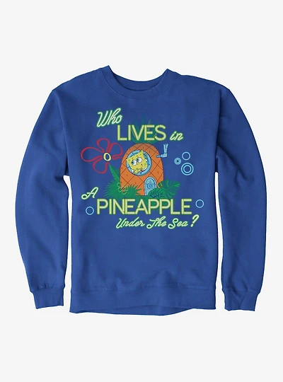 SpongeBob SquarePants Who Lives A Pineapple Sweatshirt
