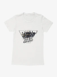 The Boys Never Meet Your Heroes Womens T-Shirt