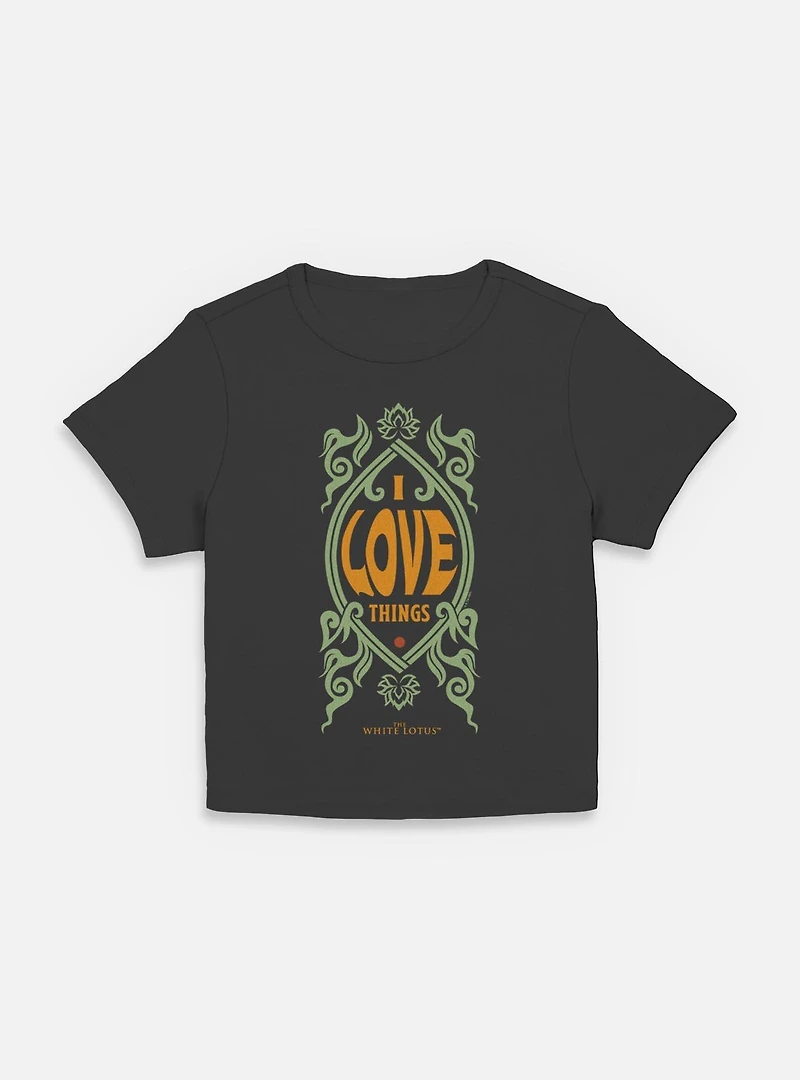 The White Lotus I Love Things Women Baby T-Shirt