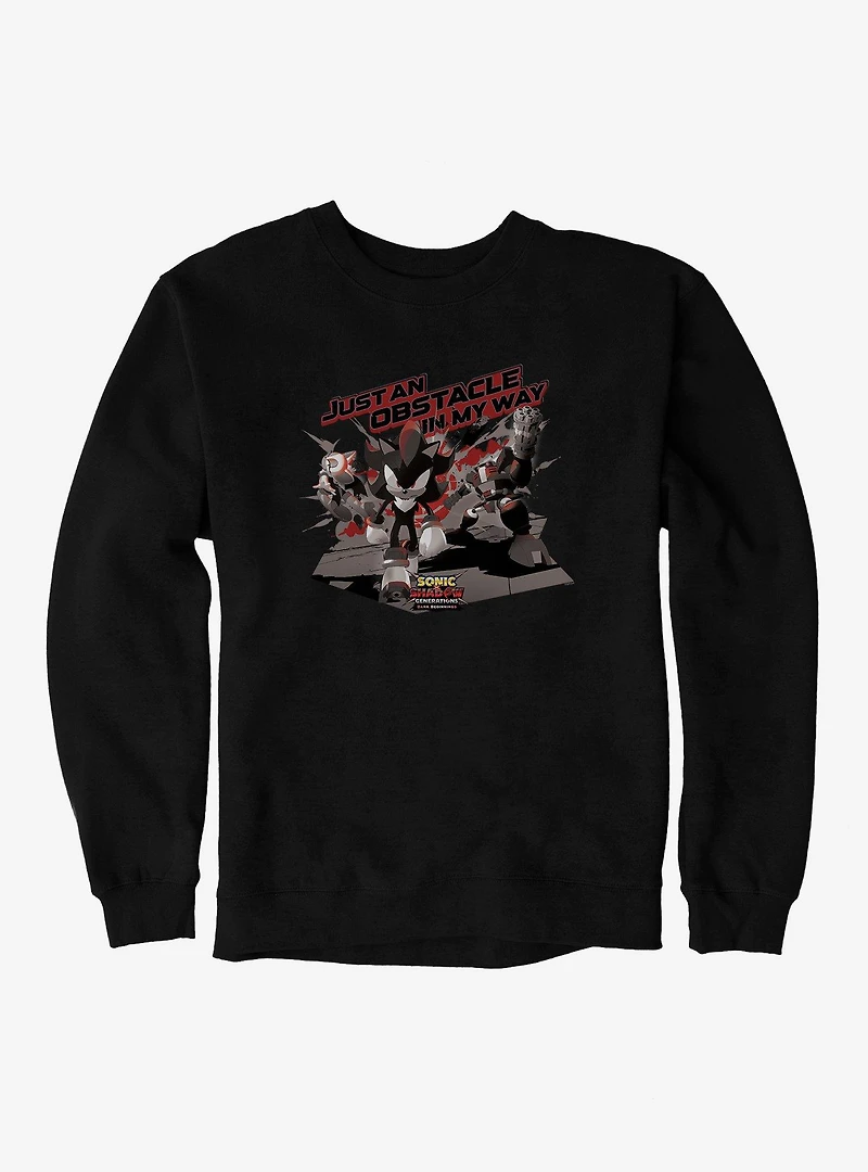 Sonic X Shadow Generations: Dark Beginnings Just An Obstacle My Way Sweatshirt