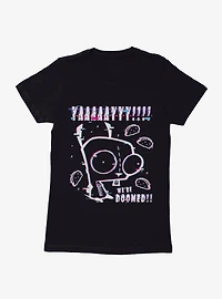 Invader Zim YAAAAAYY!!!! We're Doomed!! Womens T-Shirt