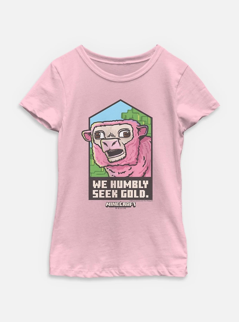 A Minecraft Movie We Humbly Seek Gold Youth Girls T-Shirt