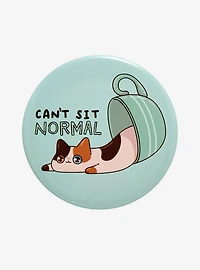 Can't Sit Normal Cat Button Pin