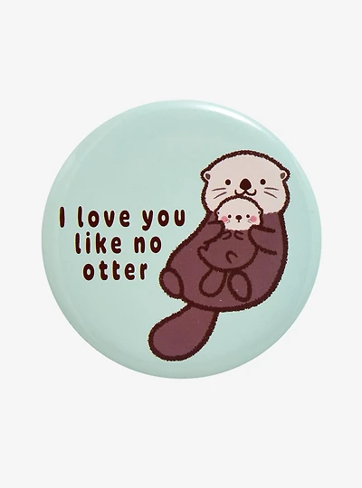 I Love You Like No Otter Button Pin