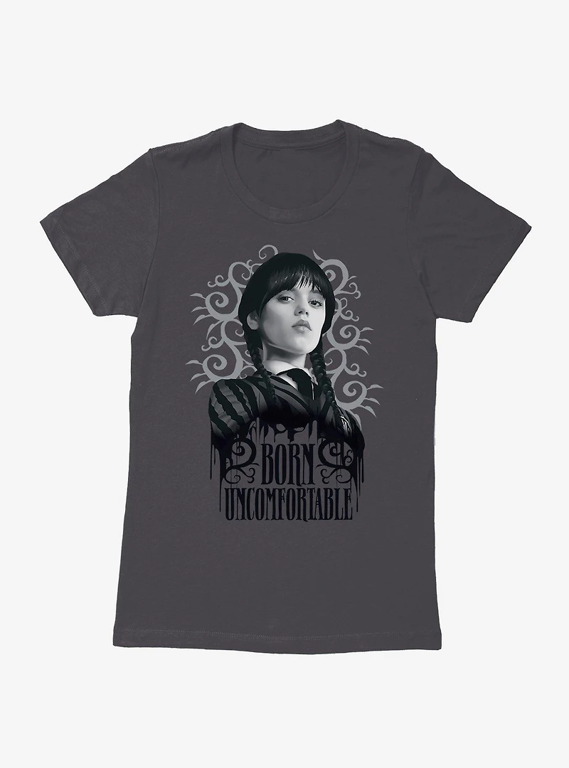 Wednesday Born Uncomfortable Womens T-Shirt