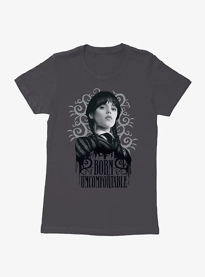 Wednesday Born Uncomfortable Womens T-Shirt
