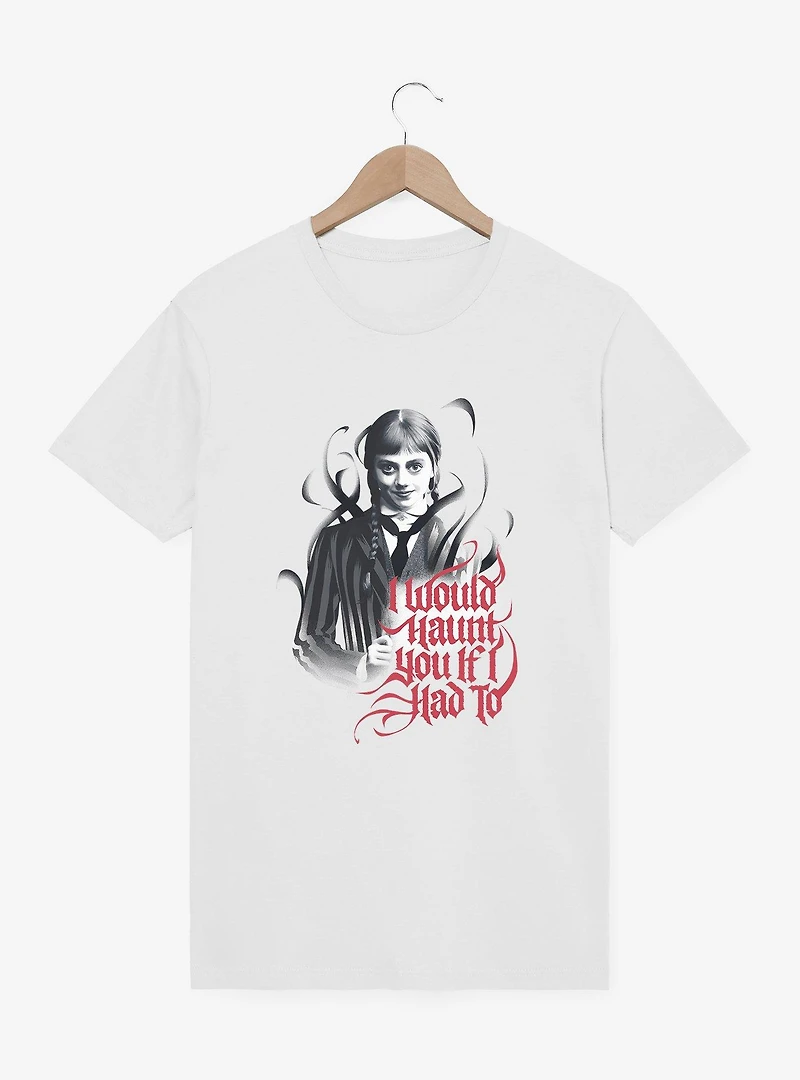 Wednesday Haunt If I Had To T-Shirt