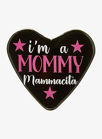 Mommy Mammacita Quote Heart Button Pin