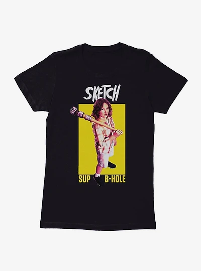 Sketch Sup B-Hole Womens T-Shirt