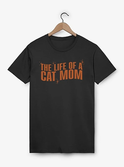 The Life Of A Cat Mom T-Shirt